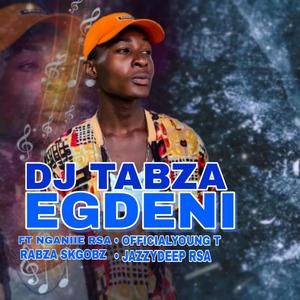 Dj Tabza-Egdeni (feat. Nganiie RSA, Rabza Skgobz & Jazzydeep Rsa) (Explicit)