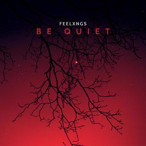 Be Quiet (Explicit)