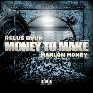 Money To Make (feat. Marlon Money) [Explicit]