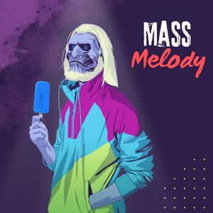 Mass Melody