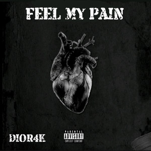 Feel My Pain (Explicit)