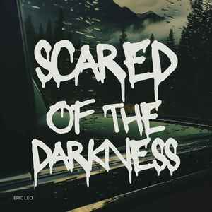 Scared of the darkness