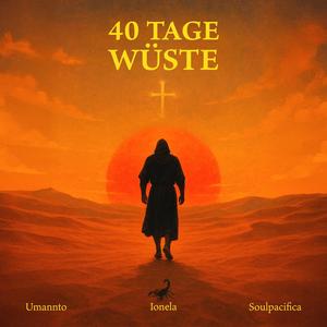 40 Tage Wüste (feat. Ionela & Soulpacifica)