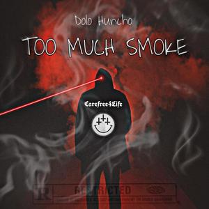 Too Much Smoke (Explicit)