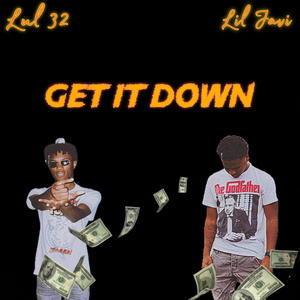 Get it Down (feat. Lil javi) [Explicit]