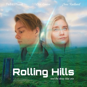 Rolling Hills and the Deep Blue Sea