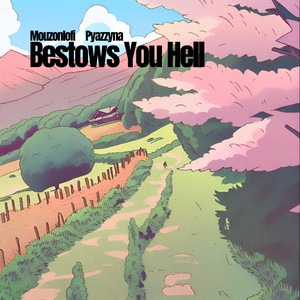 Bestows You Hell (feat. Pyazzyna)