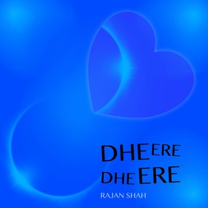 Dheere Dheere