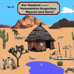 Parkenfarkles Songwriters Wigwam (and Oasis)