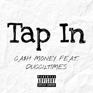 Tap In (feat. Ducci2Times) (Explicit)