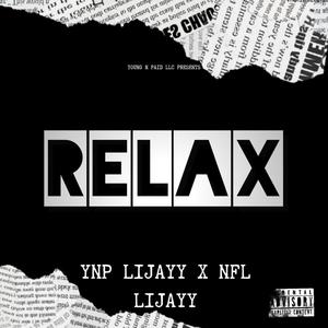 Relax (feat. NFL Limari) (Explicit)