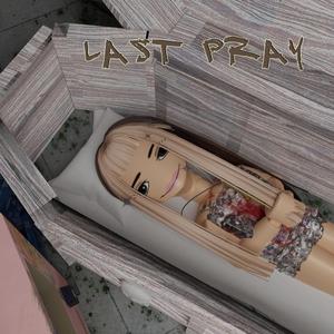 Last Pray (Explicit)