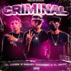 Criminal(feat. cisco & Mauryy Savagge)