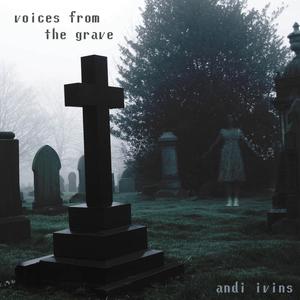 Voices From The Grave