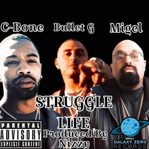 Struggle Life (feat. Bullet G & Migel) (Explicit)