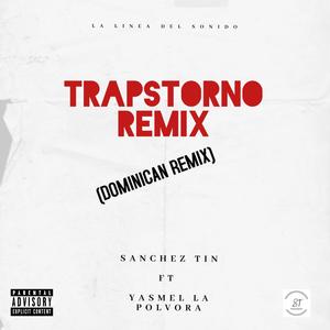 Trapstorno Vercion Dominican (feat. Yasmel La Polvora) [Explicit]