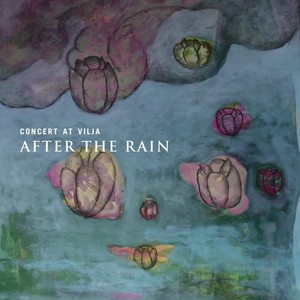 After the rain - Concert at Vilja (Live)