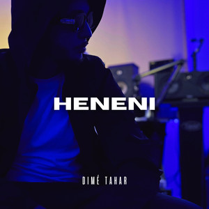 Heneni (Explicit)