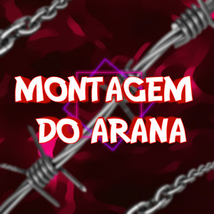 MONTAGEM DO ARANA (Explicit)