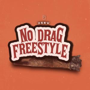 No Drag Freestyle (Explicit)