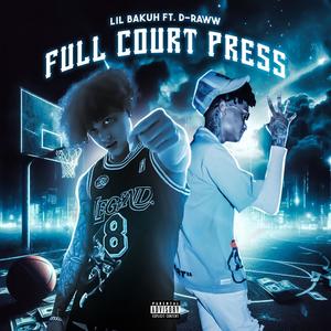 Full Court Press (feat. D-Raww) [Explicit]