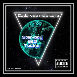 Cada vez más caro (feat. BitG & Tocker) [Explicit]