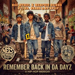Remember Back In Da Dayz (feat. Es, Shark the SOB & Dj K-Flip)