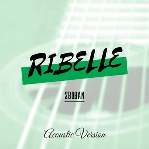 Ribelle (Acoustic Version)