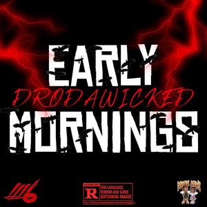 Early Mornings (Explicit)