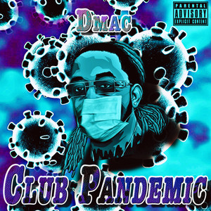 Club Pandemic (Explicit)