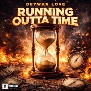 Running Outta Time (Explicit)