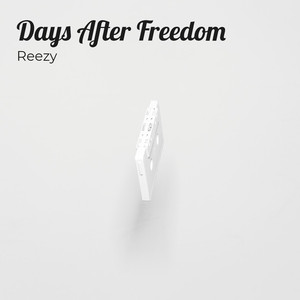 Days After Freedom (Explicit)