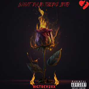 What Pain Turns Into (Explicit)