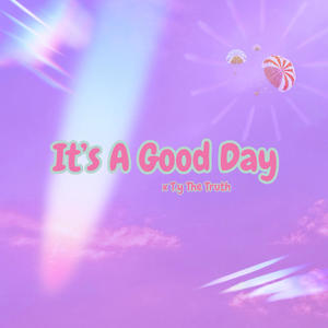 It's A Good Day