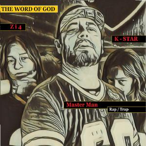 THE WORD OF GOD (feat. Z i 4 & K STAR) [Explicit]