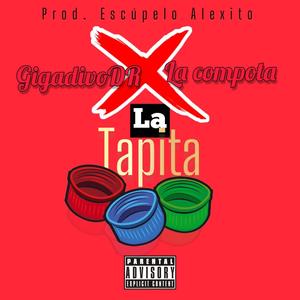 LA TAPITA (feat. La compota) [Explicit]