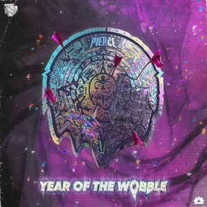 YEAR OF THE WOBBLE (Explicit)