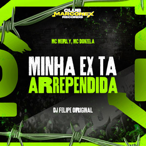 Minha Ex Tá Arrependida (Explicit)