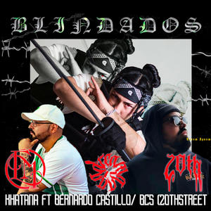 BLINDADOS (feat. BERNARDO CASTILLO & BCS) [Explicit]