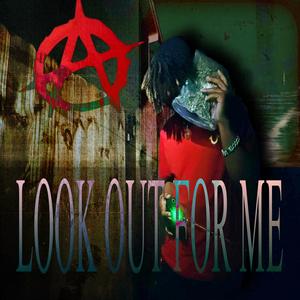 Look Out For Me (p. danbarry) (Explicit)