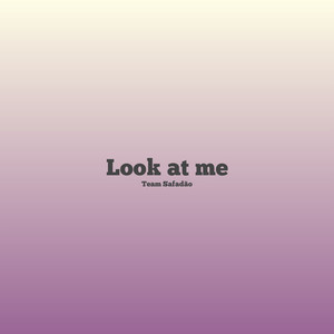 Look at me (Explicit)