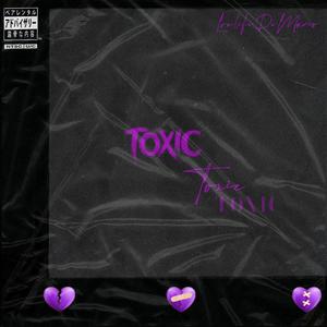 Toxic (Explicit)