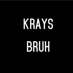 Krays Bruh早期音乐作品