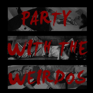 Party With the Weirdos