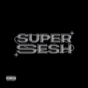 Supersesh (Explicit)