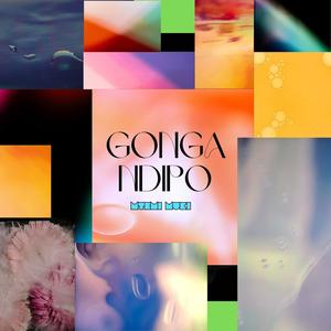 Gonga Ndipo (Explicit)