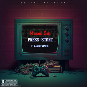 Maxed Out (Explicit)