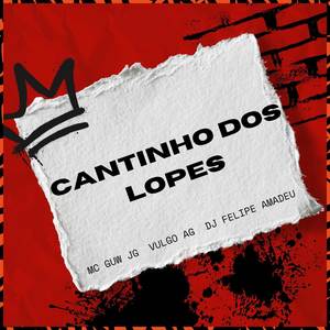 CANTINHO DOS LOPES (Explicit)