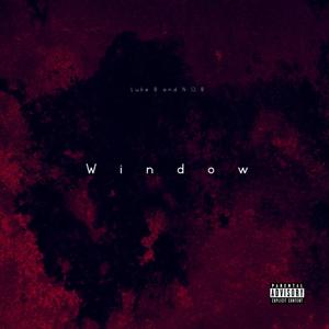 Window (feat. N.O.B.) [Explicit]