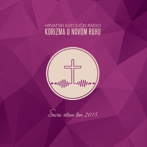 Korizma U Novom Ruhu - Sacro Ritam Live 2015